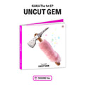 KiiiKiii UNCUT GEM - DIGGING