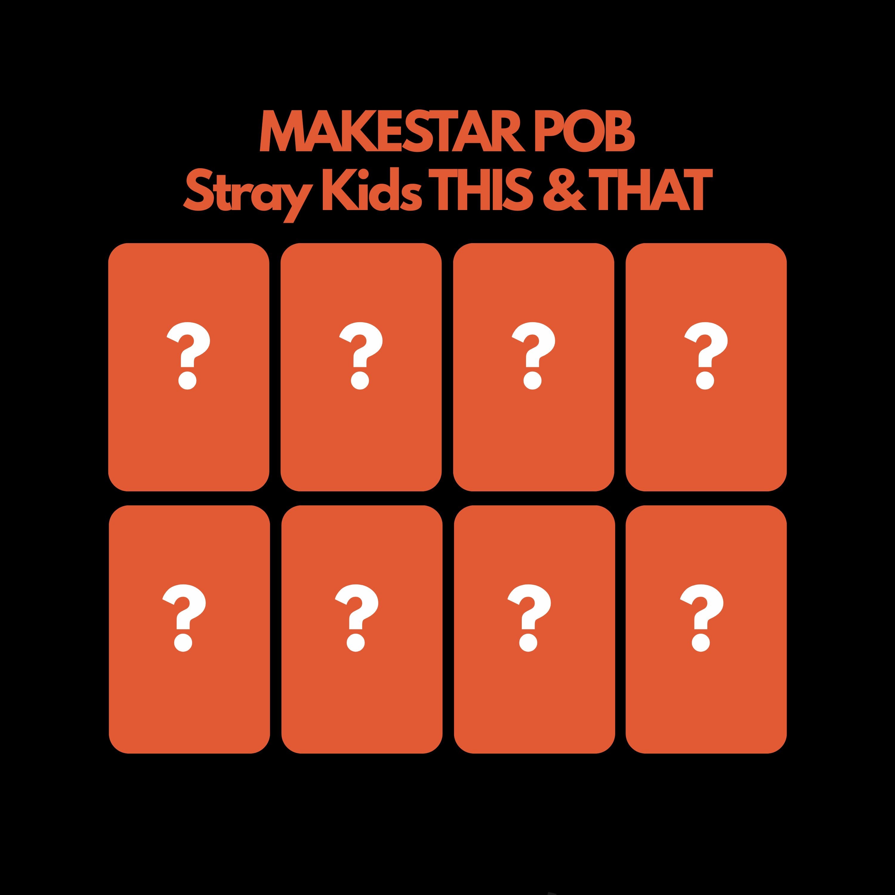 Stray Kids THIS & THAT MAKESTAR POB