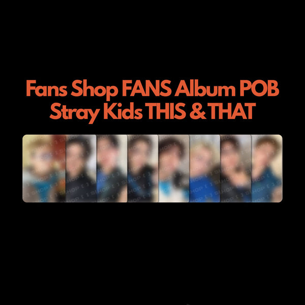 Stray Kids THIS & THAT Fans Shop FANS ALBUM POB