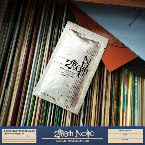CLOSE YOUR EYES 256th Note - Digging